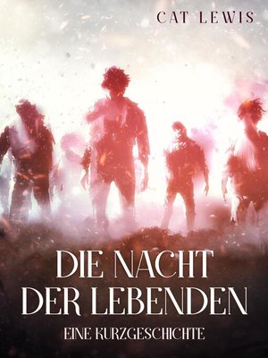 cover image of Die Nacht der Lebenden